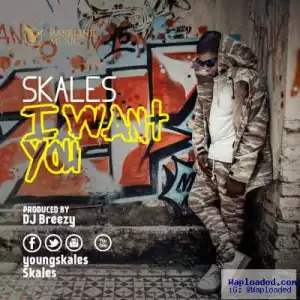 Skales - I Want You